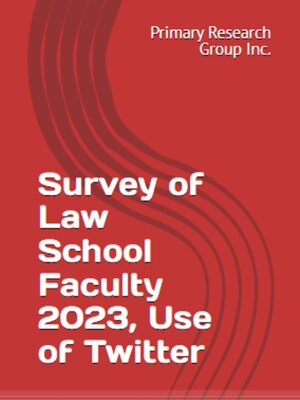 cover image of Survey of Law School Faculty 2023: Use of Twitter